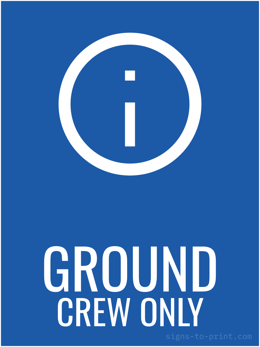 Free printable Ground Crew Only 18 x 24 sign, Blue / White, 18 x 24 download