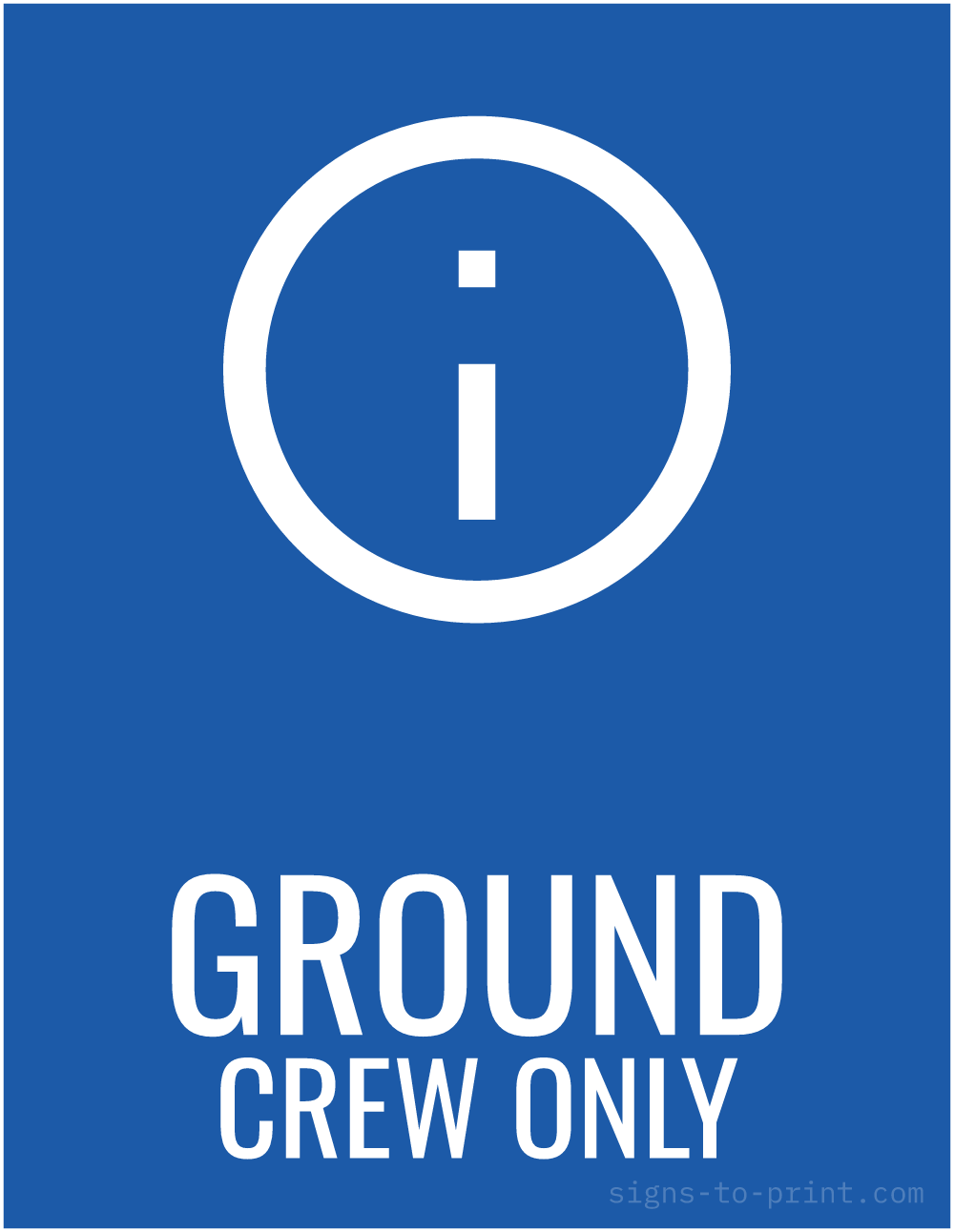 Free printable Ground Crew Only 8.5 x 11 sign, Blue / White, 8.5 x 11 download
