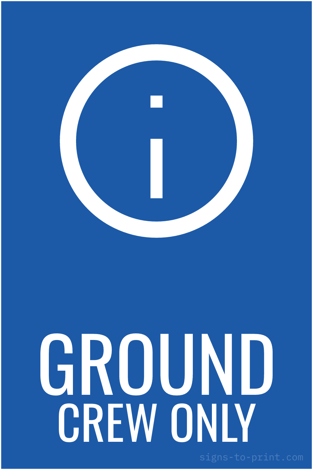 Free printable Ground Crew Only sign, Blue / White, 12x18 in