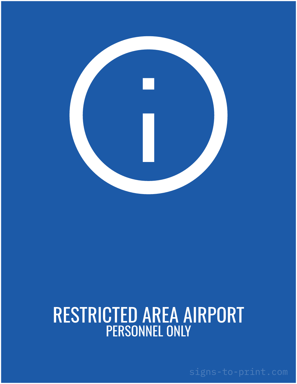 Free printable Restricted Area Airport Personnel Only 8.5 x 11 sign, Blue / White, 8.5 x 11 download