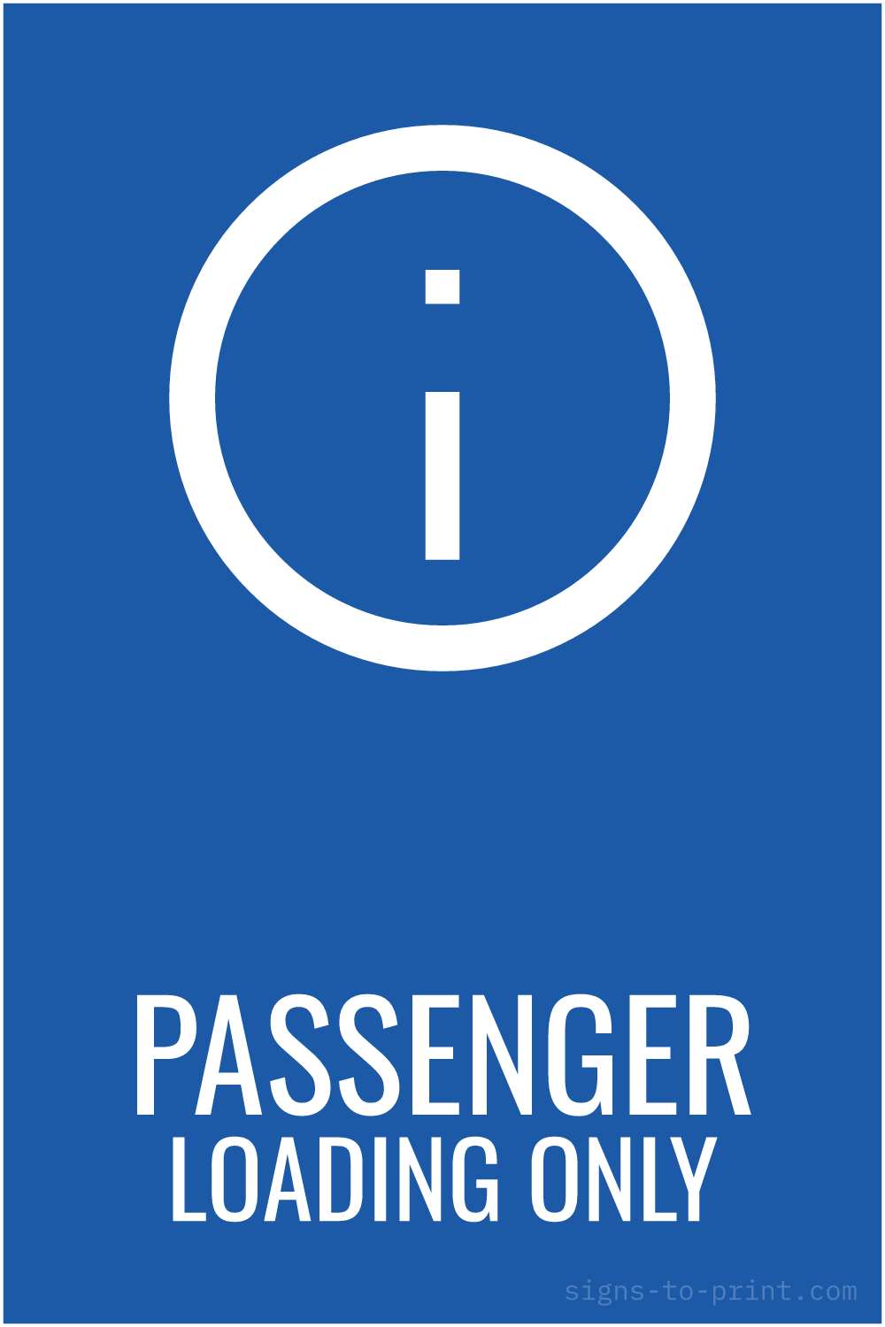 Free printable Passenger Loading Only sign, Blue / White, 12x18 in