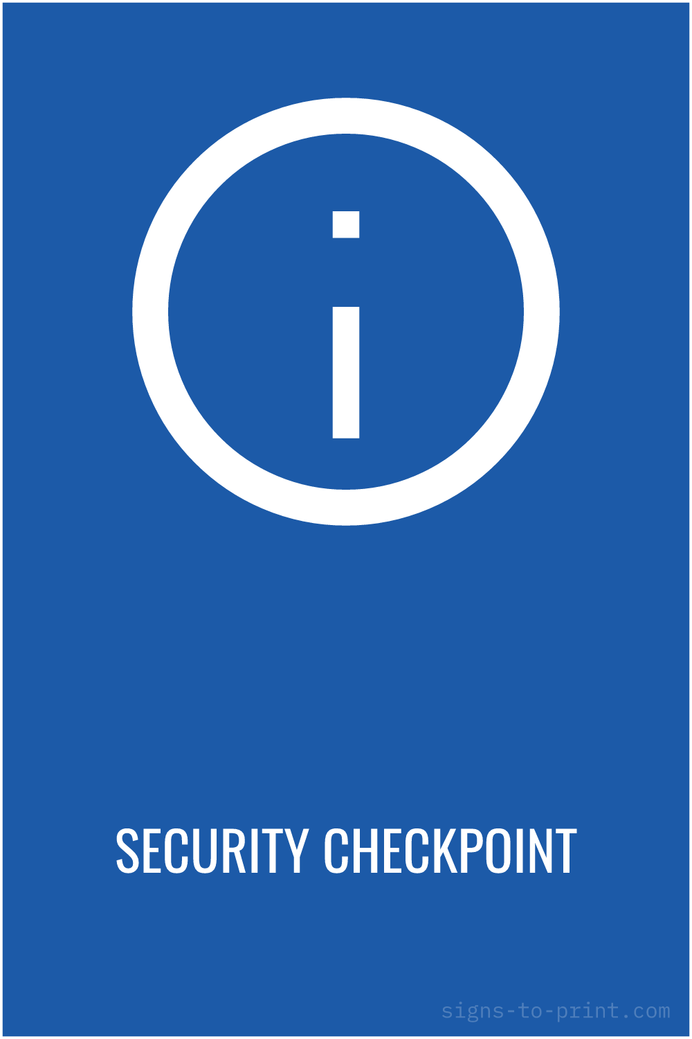 Free printable Security Checkpoint sign, Blue / White, 12x18 in