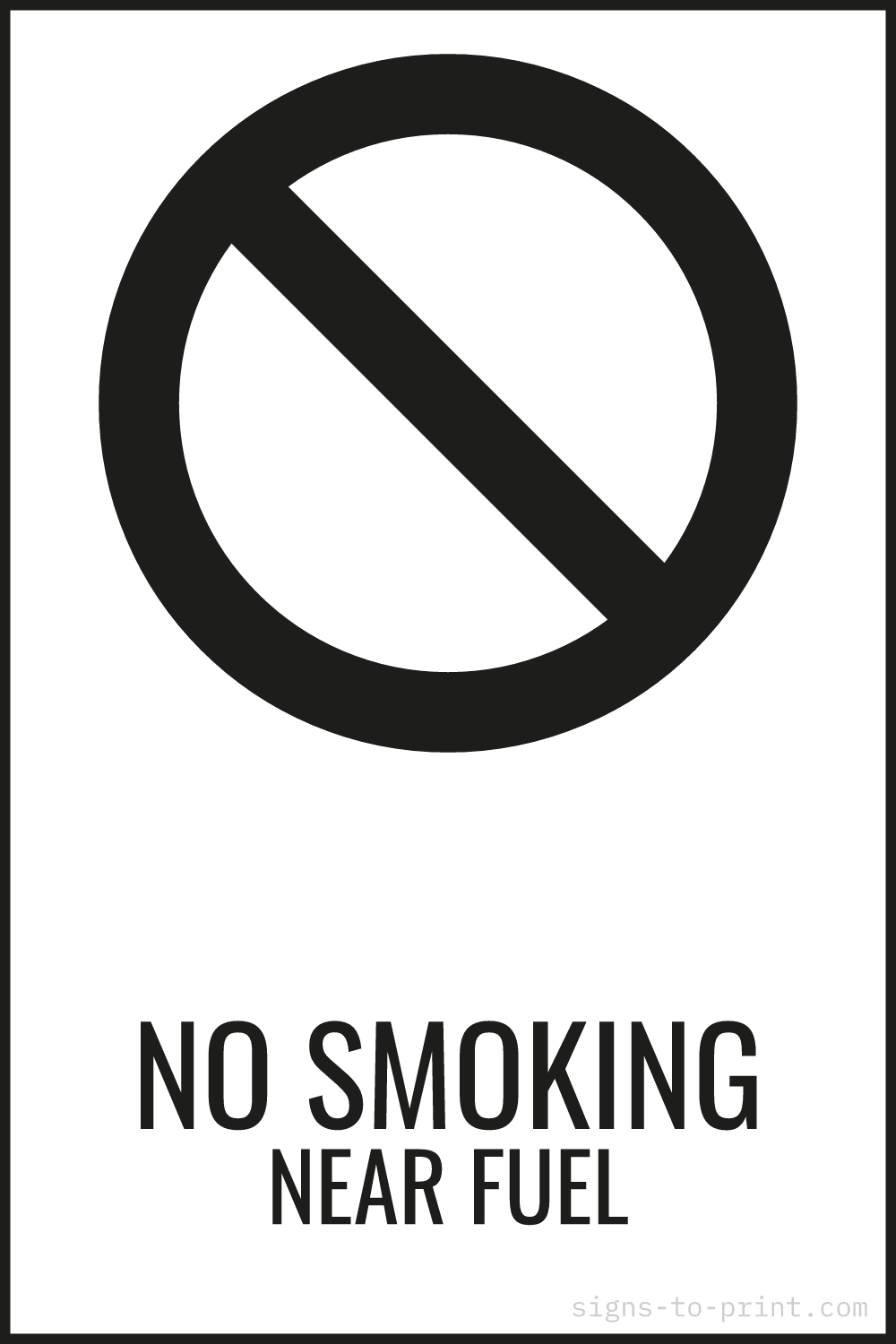 Free printable No Smoking Near Fuel sign, Black / White, 12x18 in
