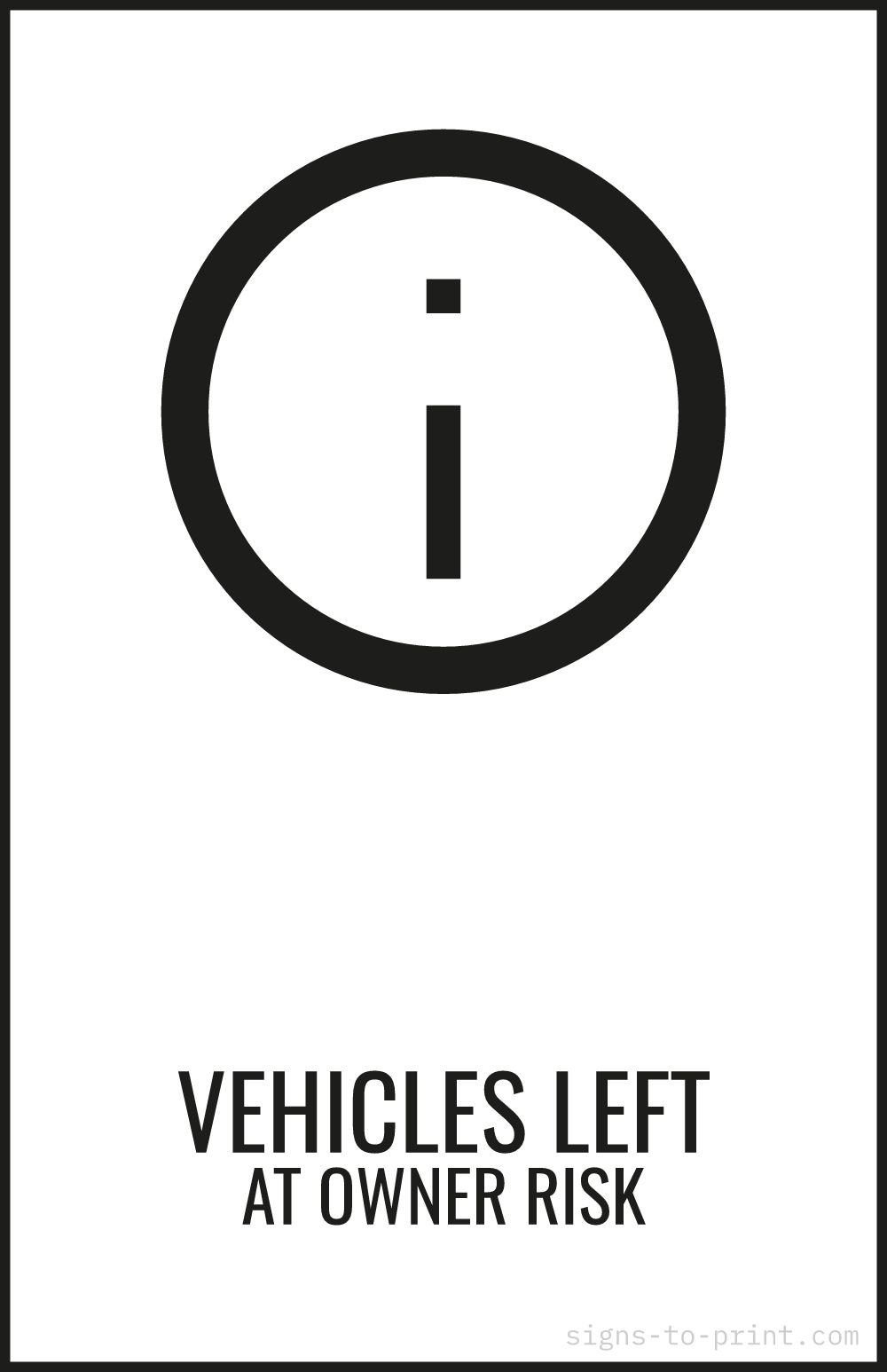 Free printable Vehicles Left at Owner Risk 11 x 17 sign, Black / White, 11 x 17 download