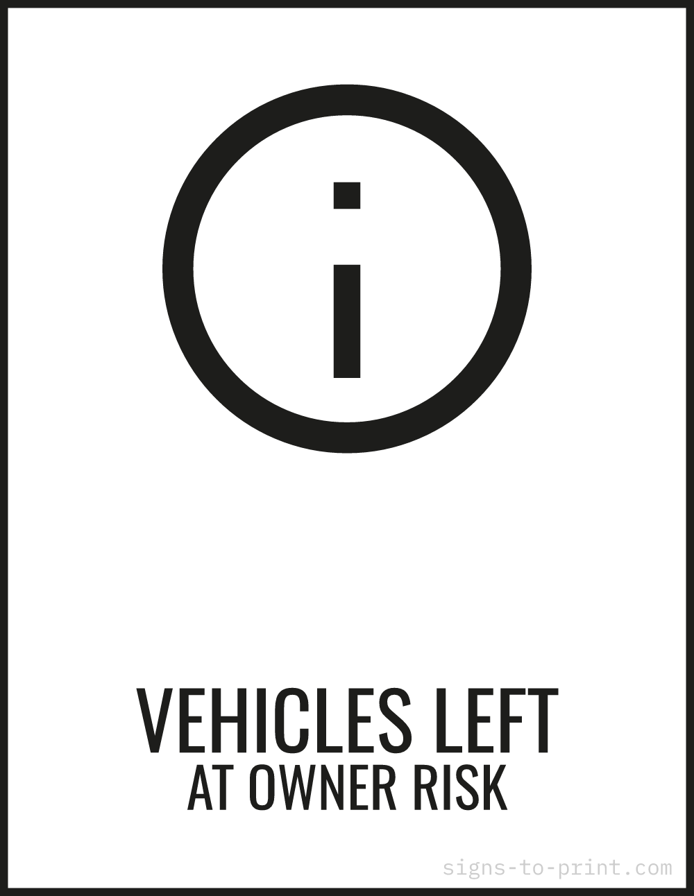 Free printable Vehicles Left at Owner Risk 8.5 x 11 sign, Black / White, 8.5 x 11 download