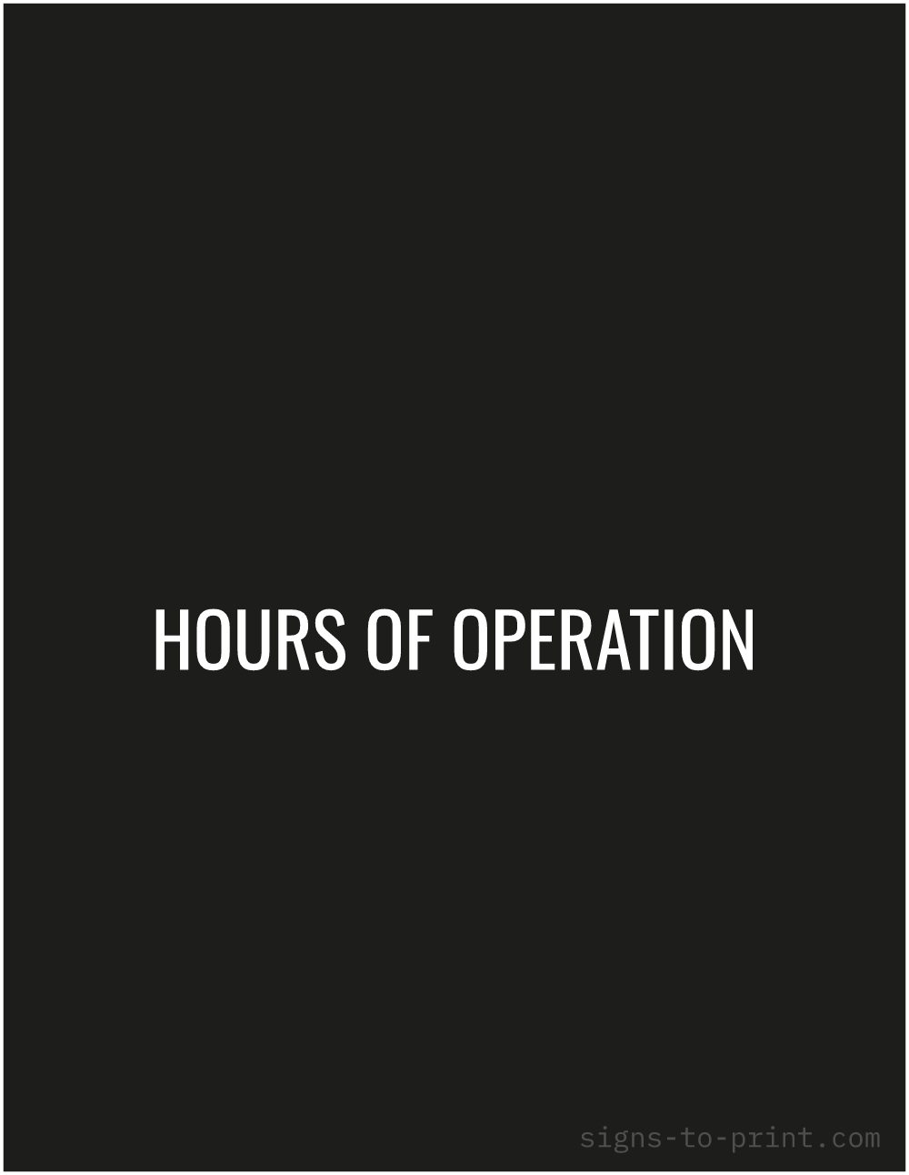 Free printable Hours of Operation sign, Black / White, 8.5x11 in