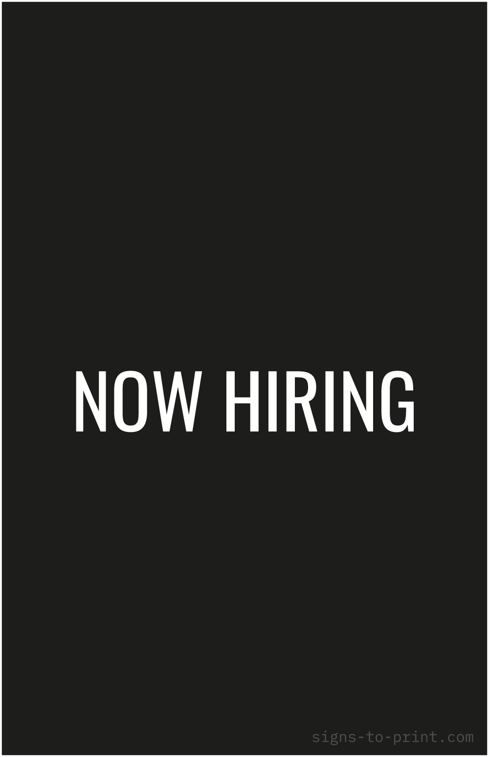 Free printable Now Hiring 11 x 17 sign, Black / White, 11 x 17 download