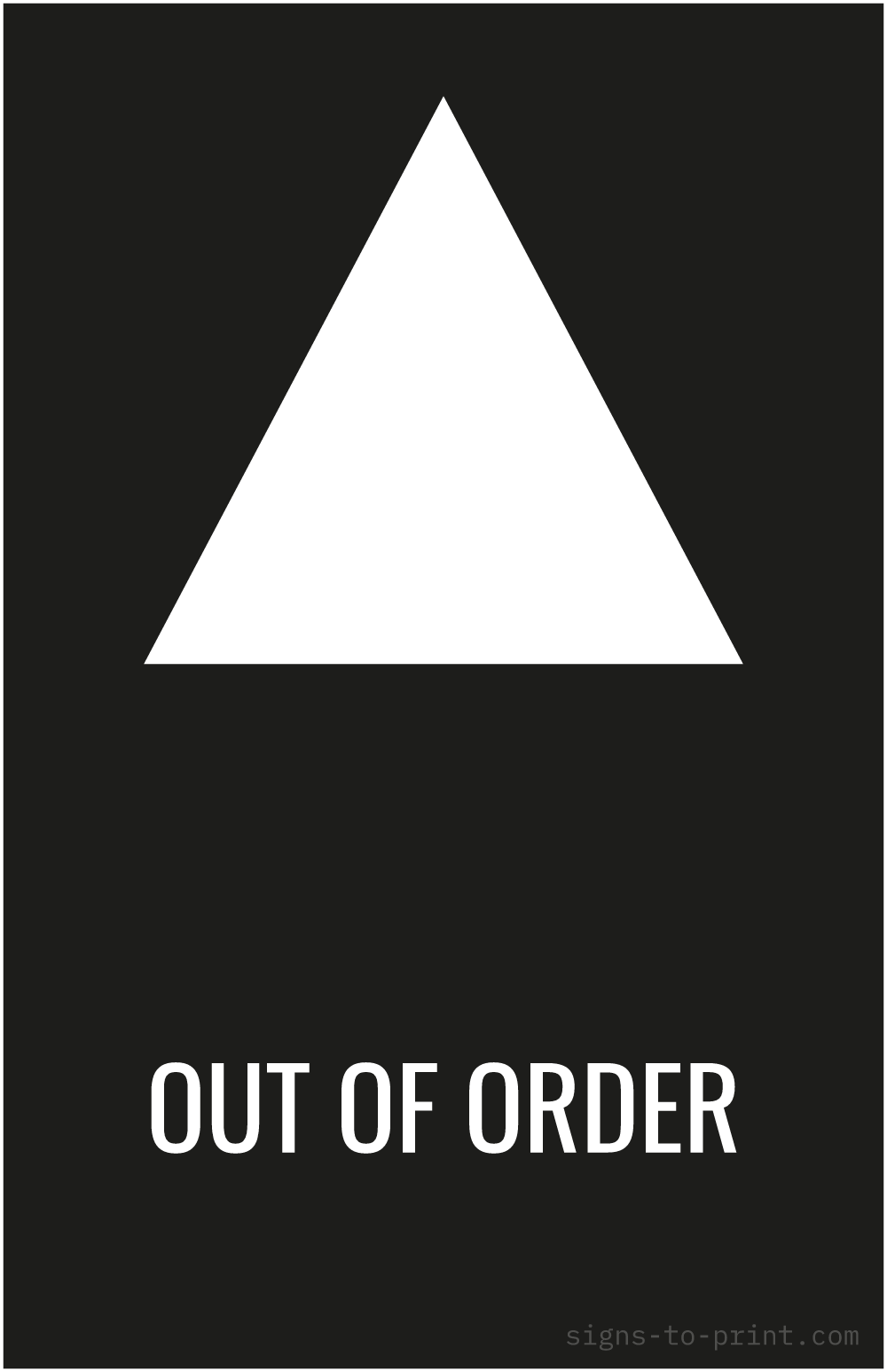 Free printable Out of Order 11 x 17 sign, Black / White, 11 x 17 download
