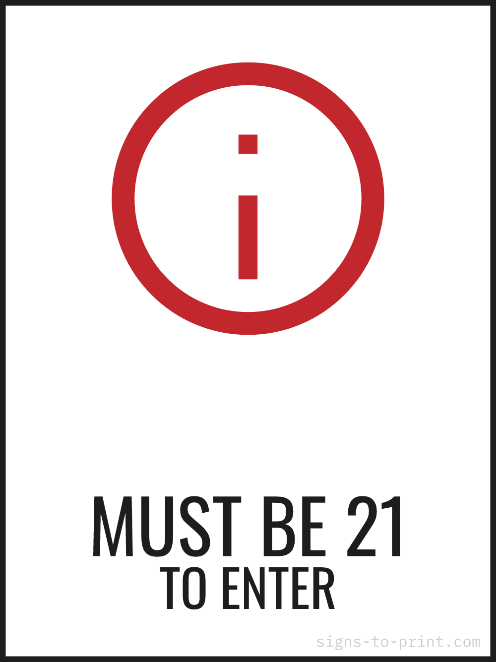 Free printable Must Be 21 to Enter 18 x 24 sign, Red / White, 18 x 24 download