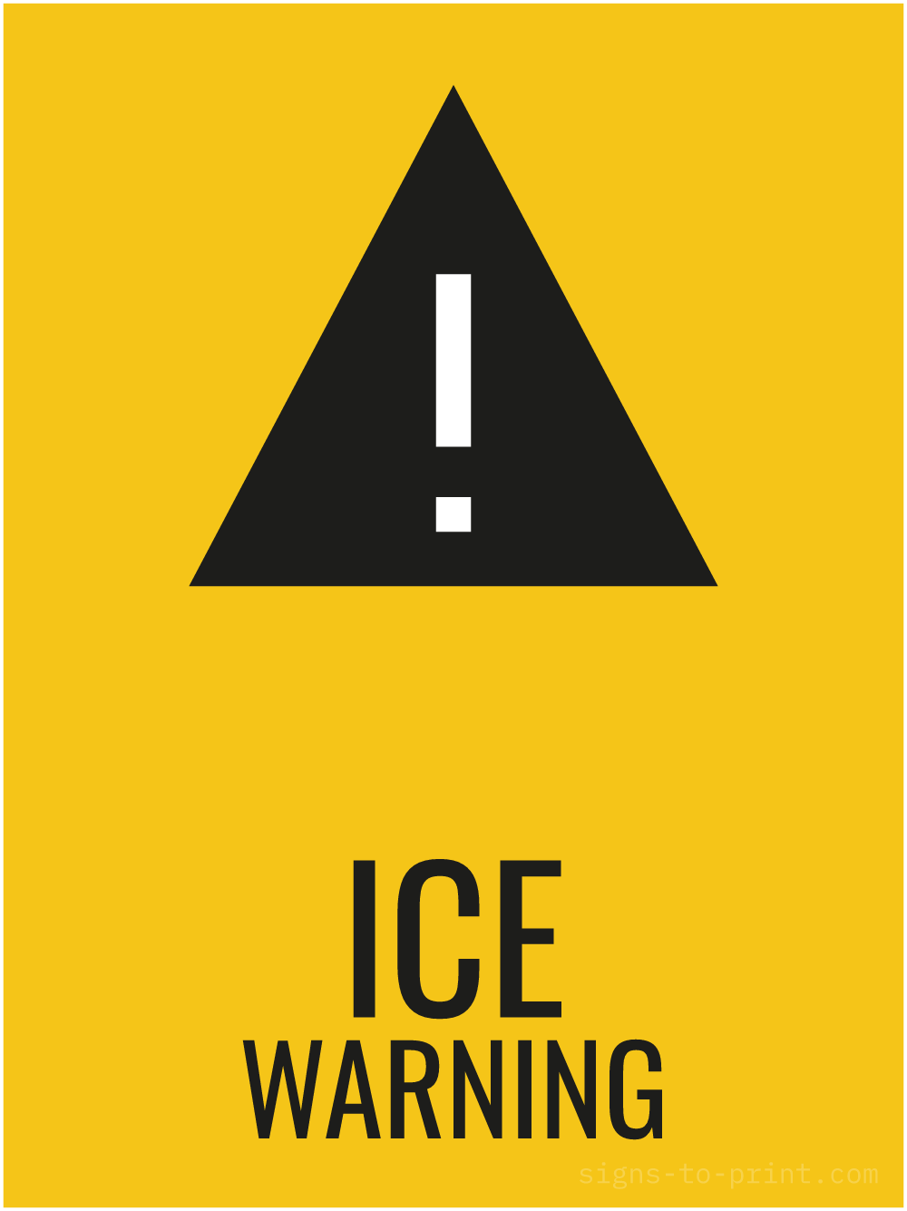 Free printable Ice Warning 18 x 24 sign, Yellow / Black, 18 x 24 download