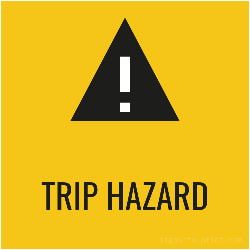 Free printable Trip Hazard sign, Yellow / Black, 12x12 in