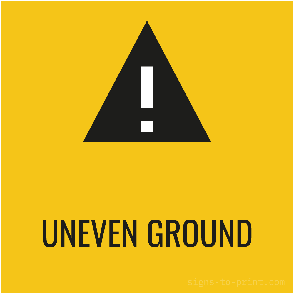 Free printable Uneven Ground sign, Yellow / Black, 12x12 in