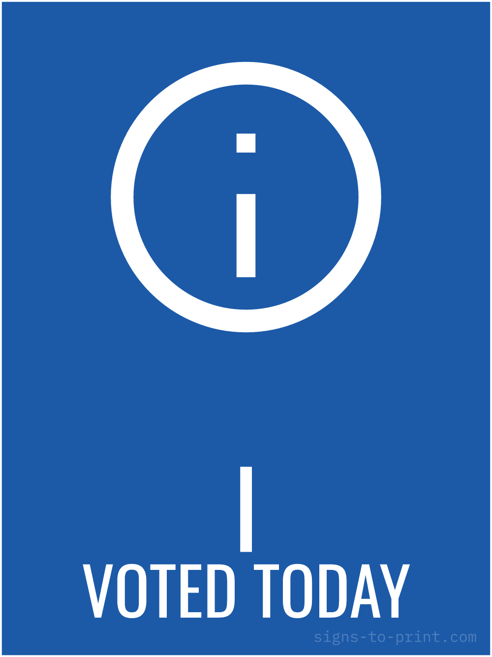 Free printable I Voted Today sign, Blue / White, 18x24 in