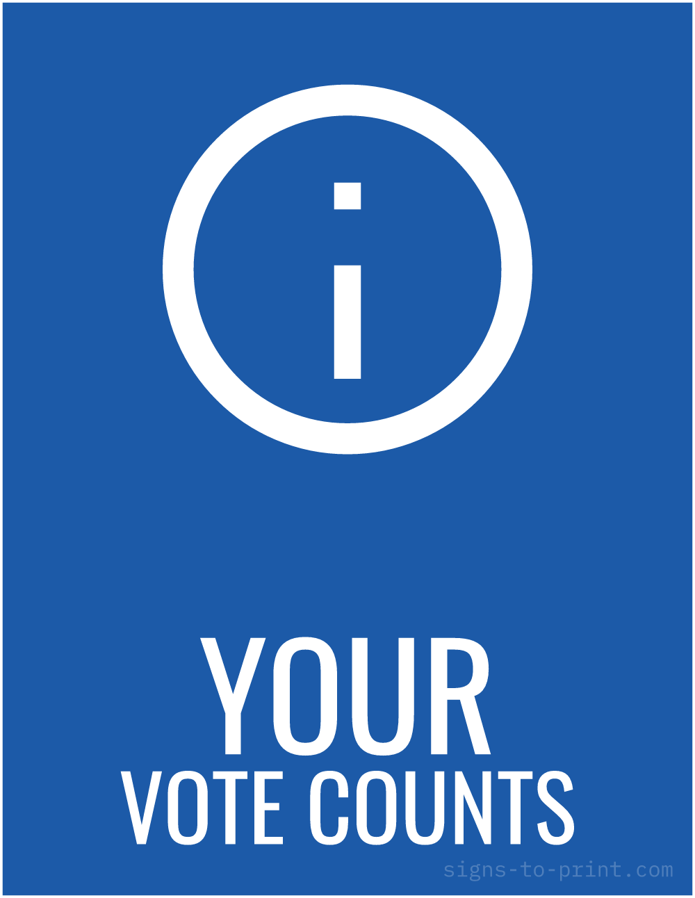 Free printable Your Vote Counts 8.5 x 11 sign, Blue / White, 8.5 x 11 download