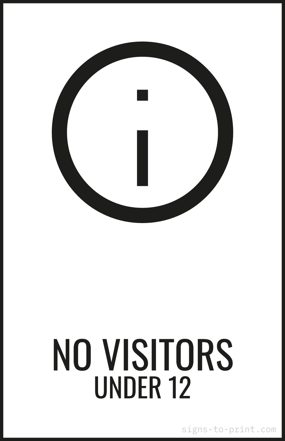 Free printable No Visitors Under 12 11 x 17 sign, Black / White, 11 x 17 download