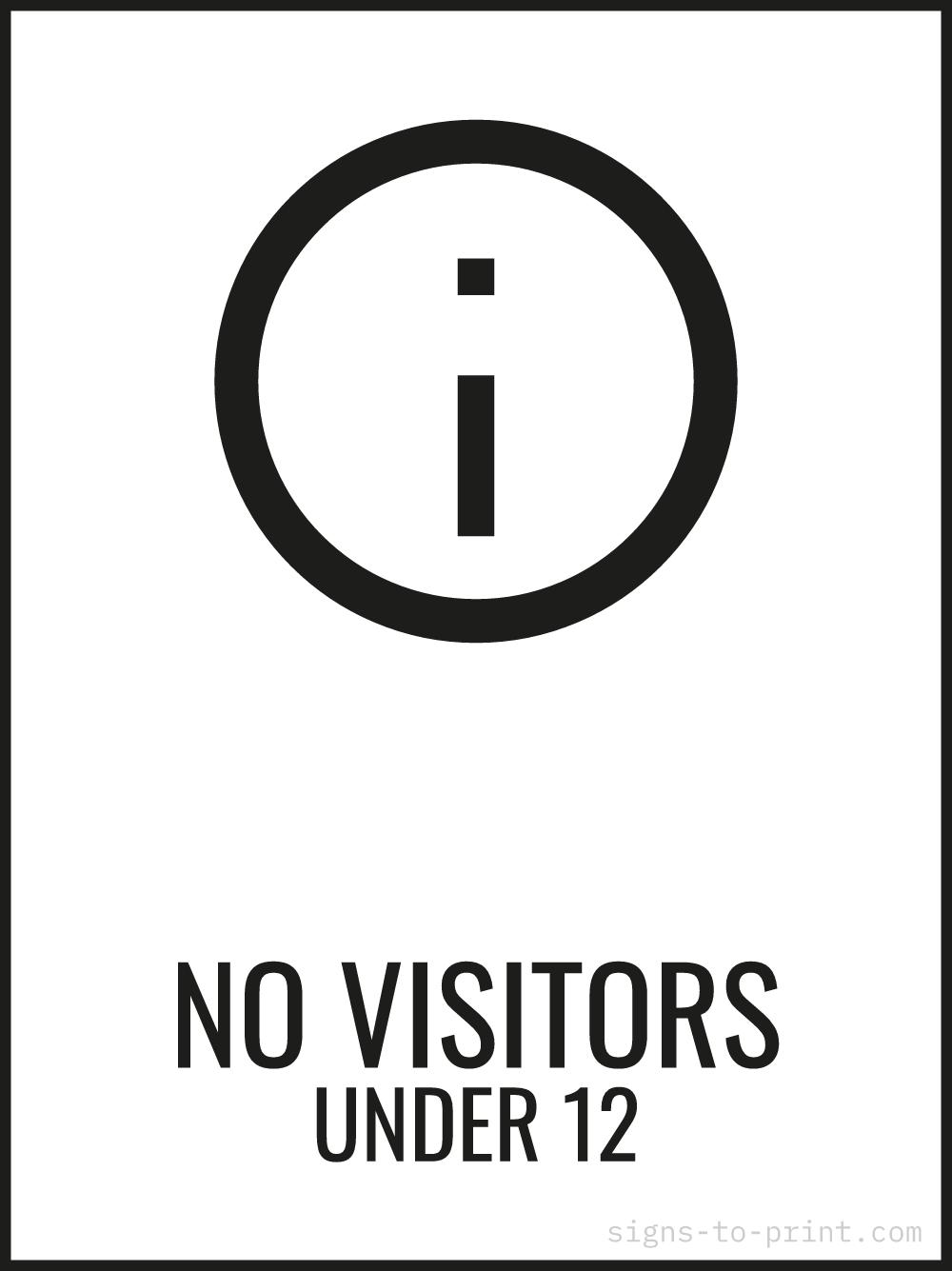 Free printable No Visitors Under 12 18 x 24 sign, Black / White, 18 x 24 download