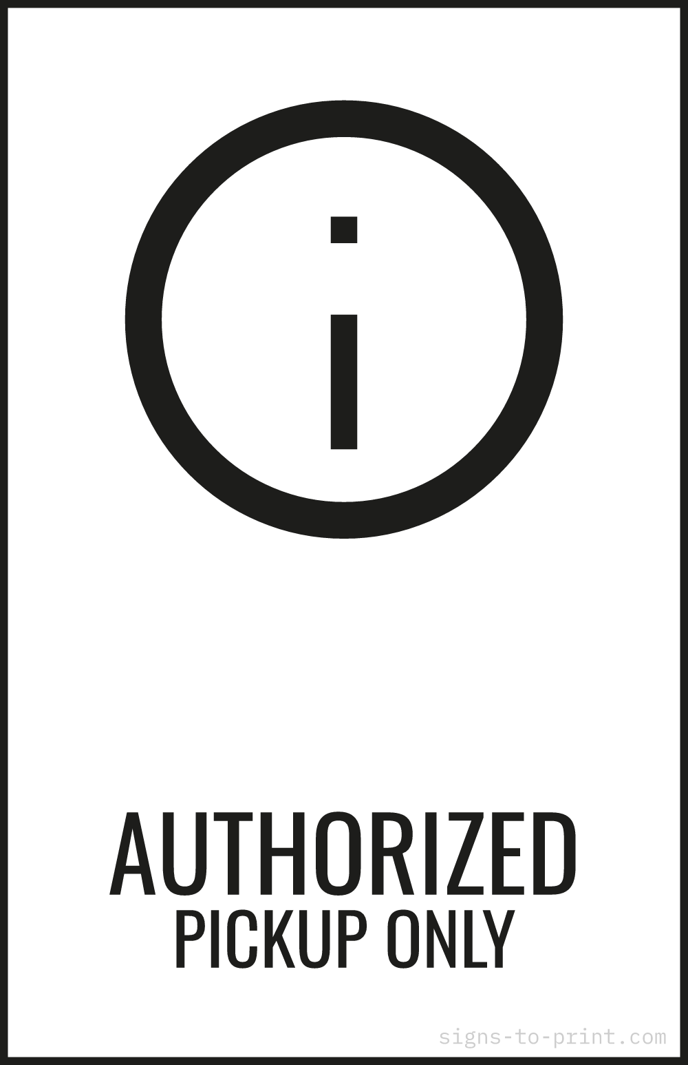 Free printable Authorized Pickup Only 11 x 17 sign, Black / White, 11 x 17 download