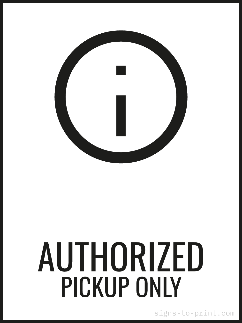 Free printable Authorized Pickup Only 18 x 24 sign, Black / White, 18 x 24 download