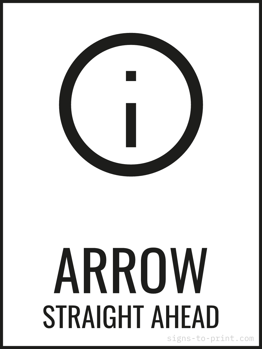 Free printable Arrow Straight Ahead 18 x 24 sign, Black / White, 18 x 24 download