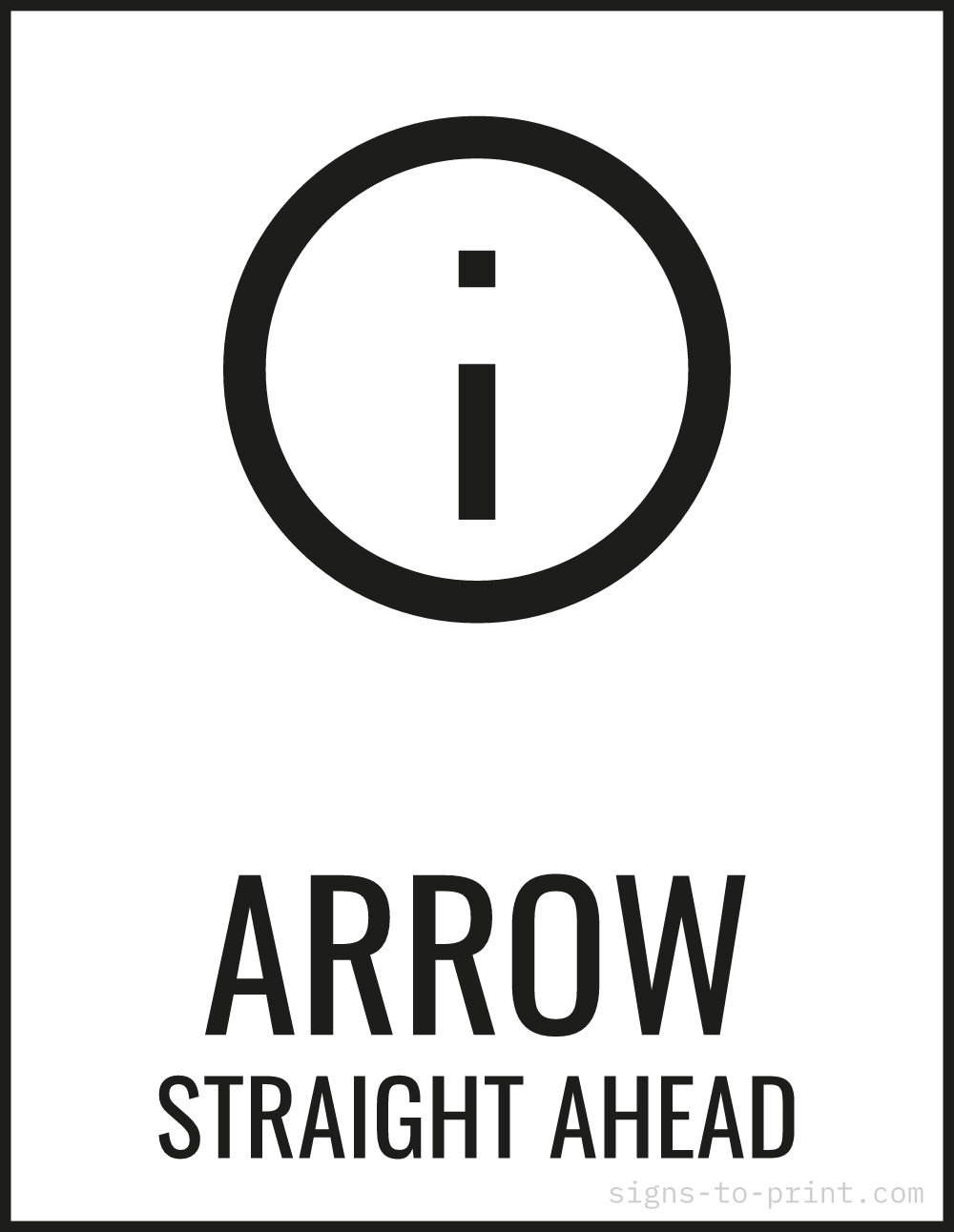 Free printable Arrow Straight Ahead 8.5 x 11 sign, Black / White, 8.5 x 11 download