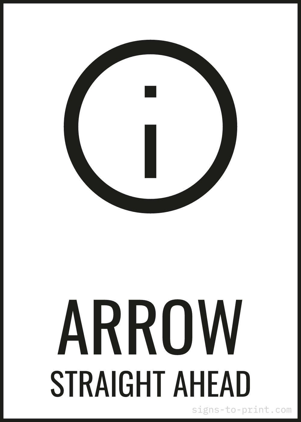 Free printable Arrow Straight Ahead sign, Black / White, 5x7 in