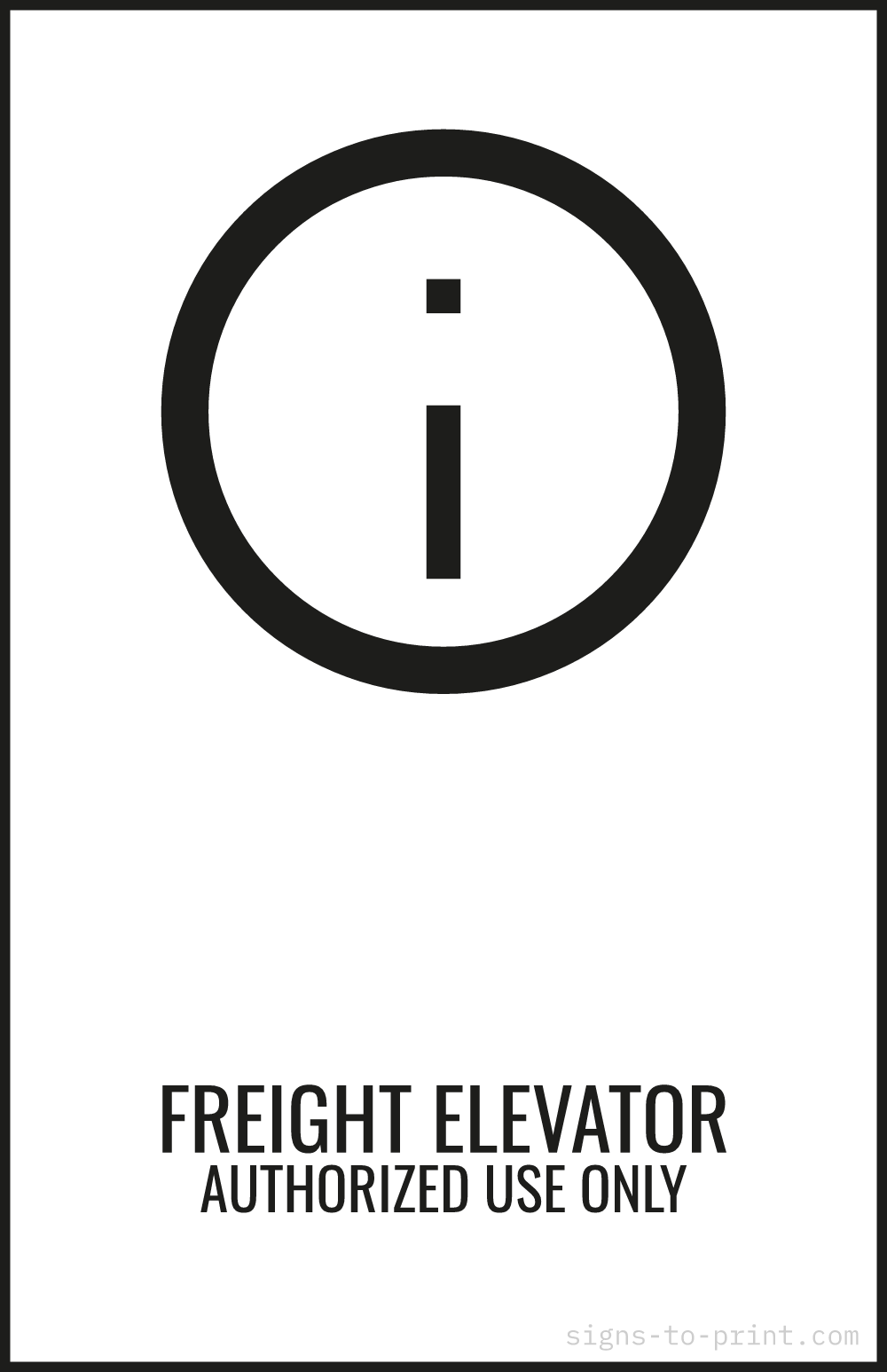 Free printable Freight Elevator Authorized Use Only 11 x 17 sign, Black / White, 11 x 17 download
