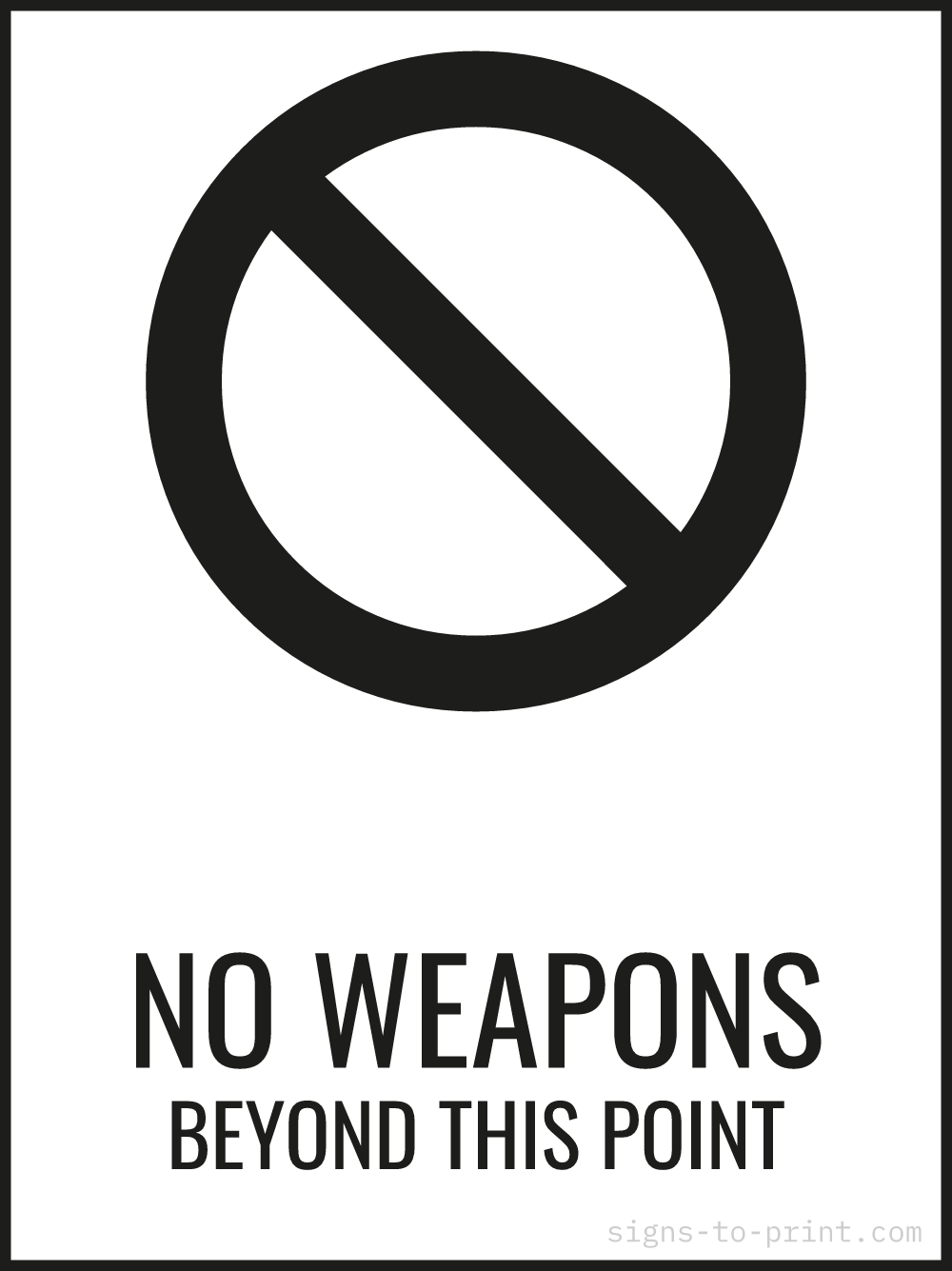 Free printable No Weapons Beyond This Point 18 x 24 sign, Black / White, 18 x 24 download
