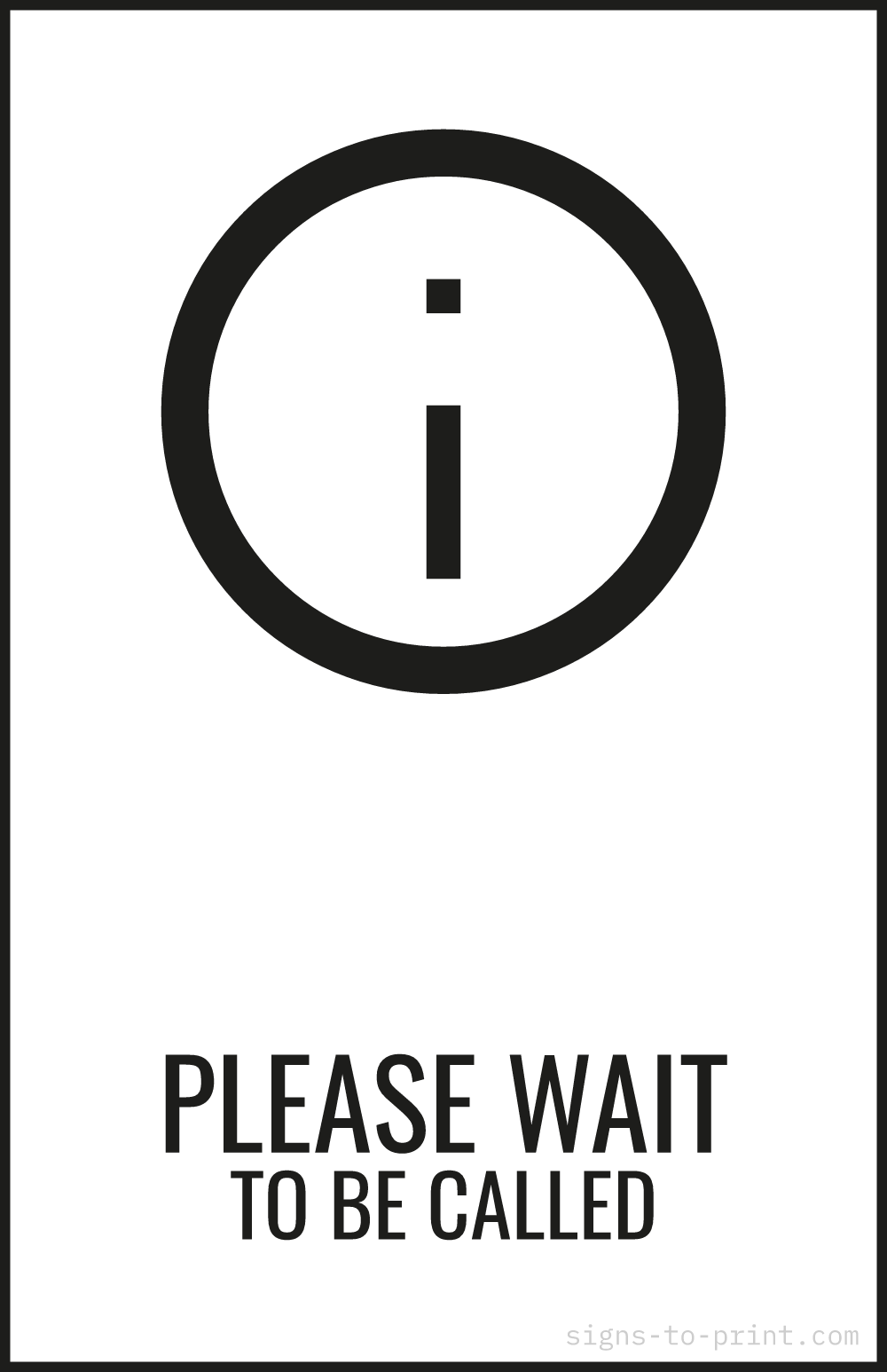 Free printable Please Wait to Be Called 11 x 17 sign, Black / White, 11 x 17 download