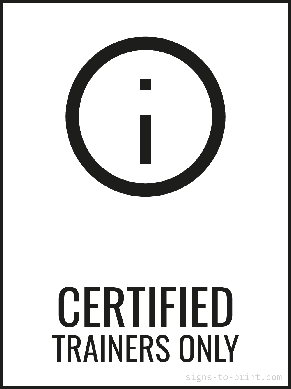 Free printable Certified Trainers Only 18 x 24 sign, Black / White, 18 x 24 download