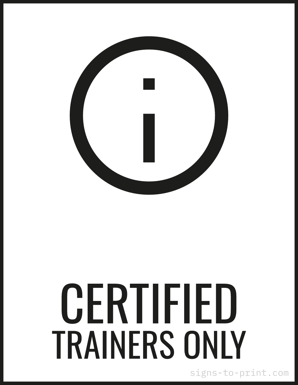 Free printable Certified Trainers Only sign, Black / White, 8.5x11 in