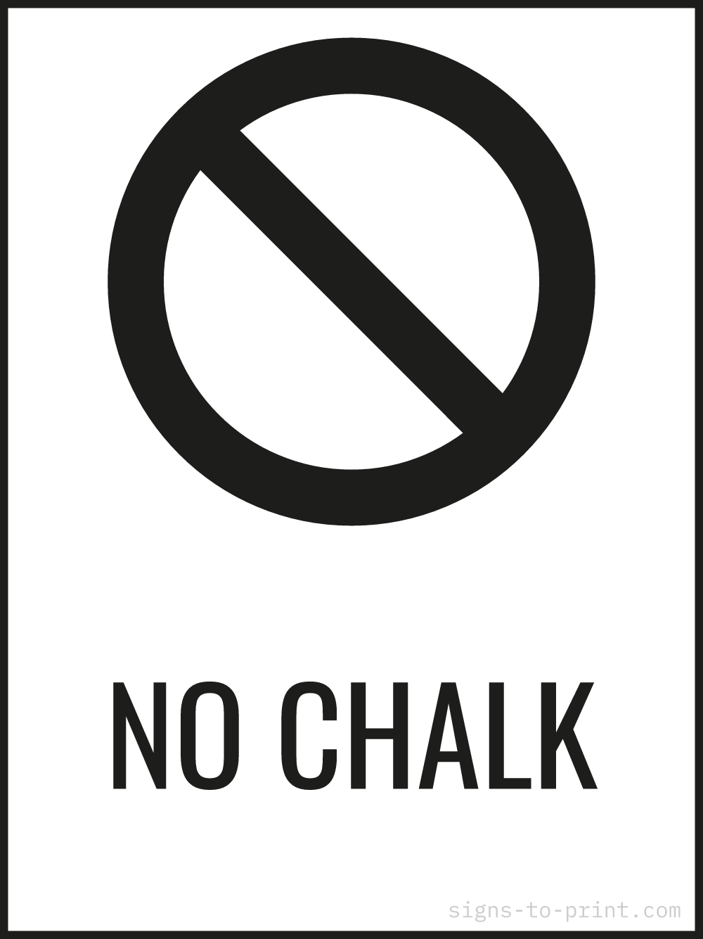 Free printable No Chalk 18 x 24 sign, Black / White, 18 x 24 download