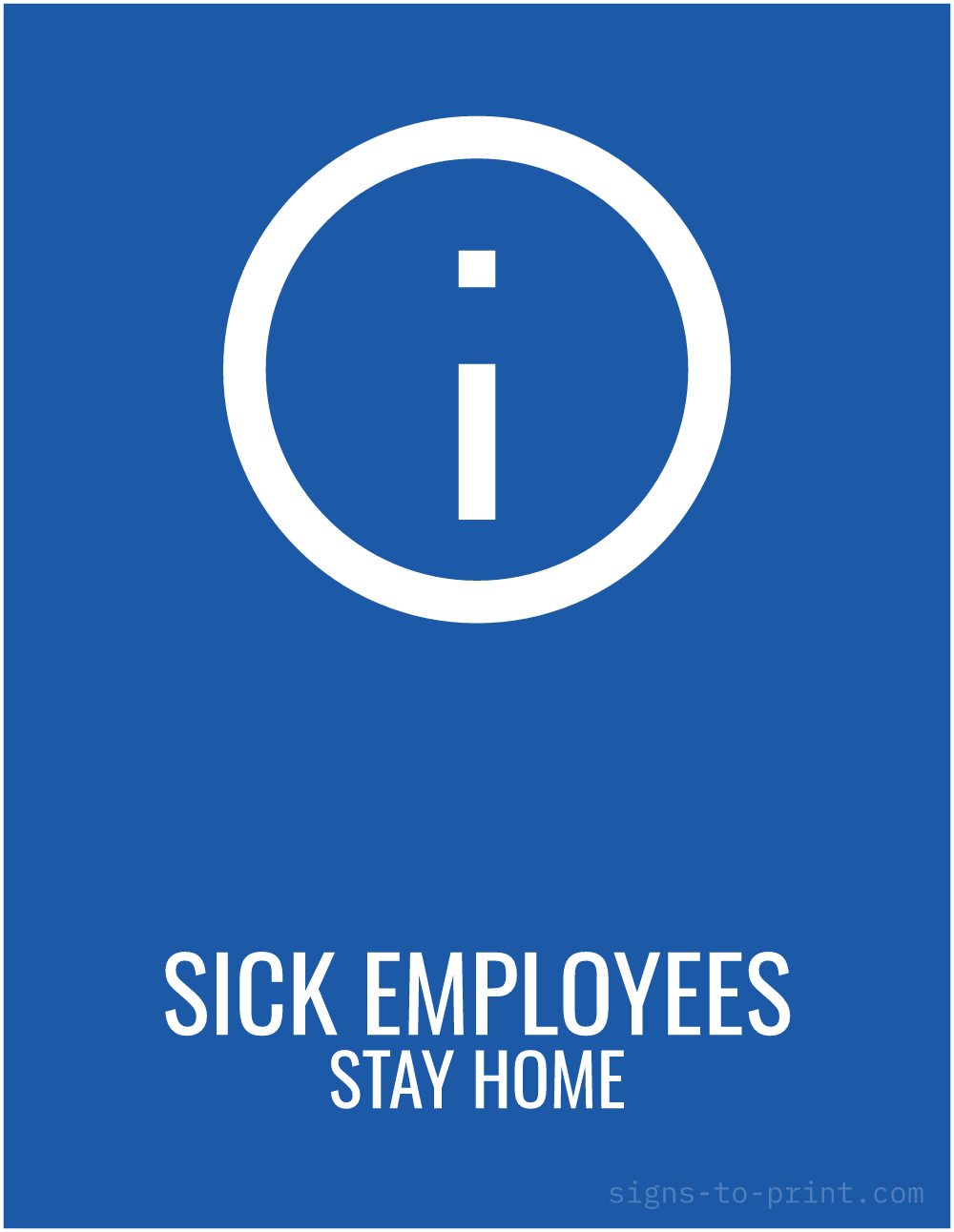 Free printable Sick Employees Stay Home sign, Blue / White, 8.5x11 in