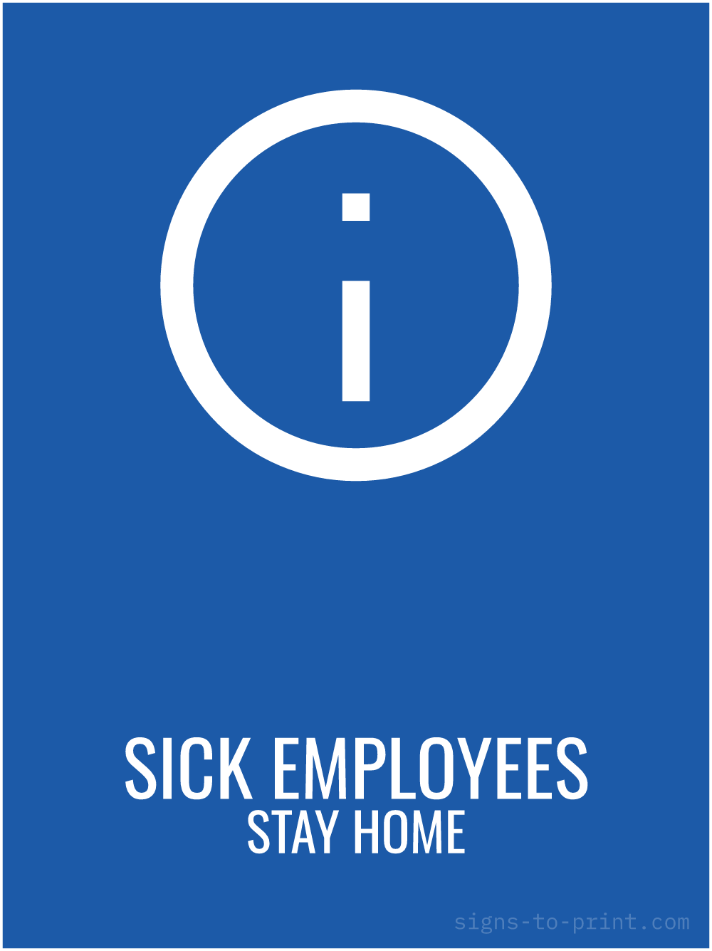 Free printable Sick Employees Stay Home 18 x 24 sign, Blue / White, 18 x 24 download