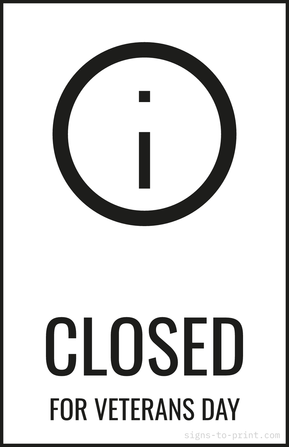 Free printable Closed for Veterans Day 11 x 17 sign, Black / White, 11 x 17 download