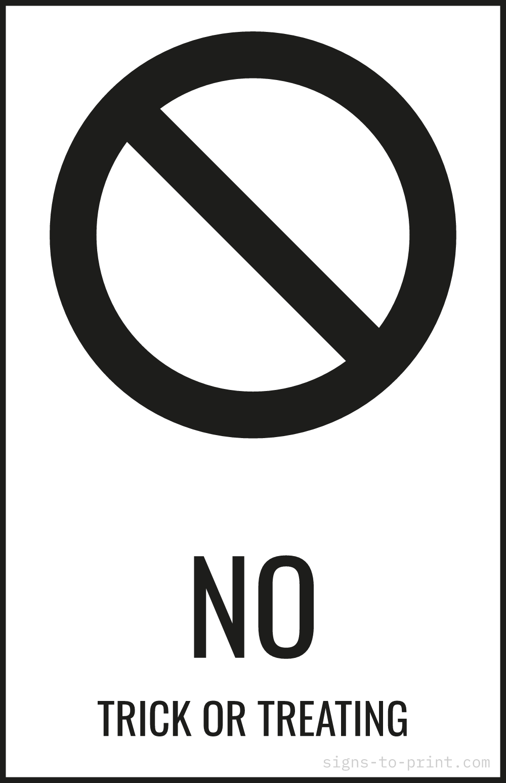 Free printable No Trick or Treating 11 x 17 sign, Black / White, 11 x 17 download