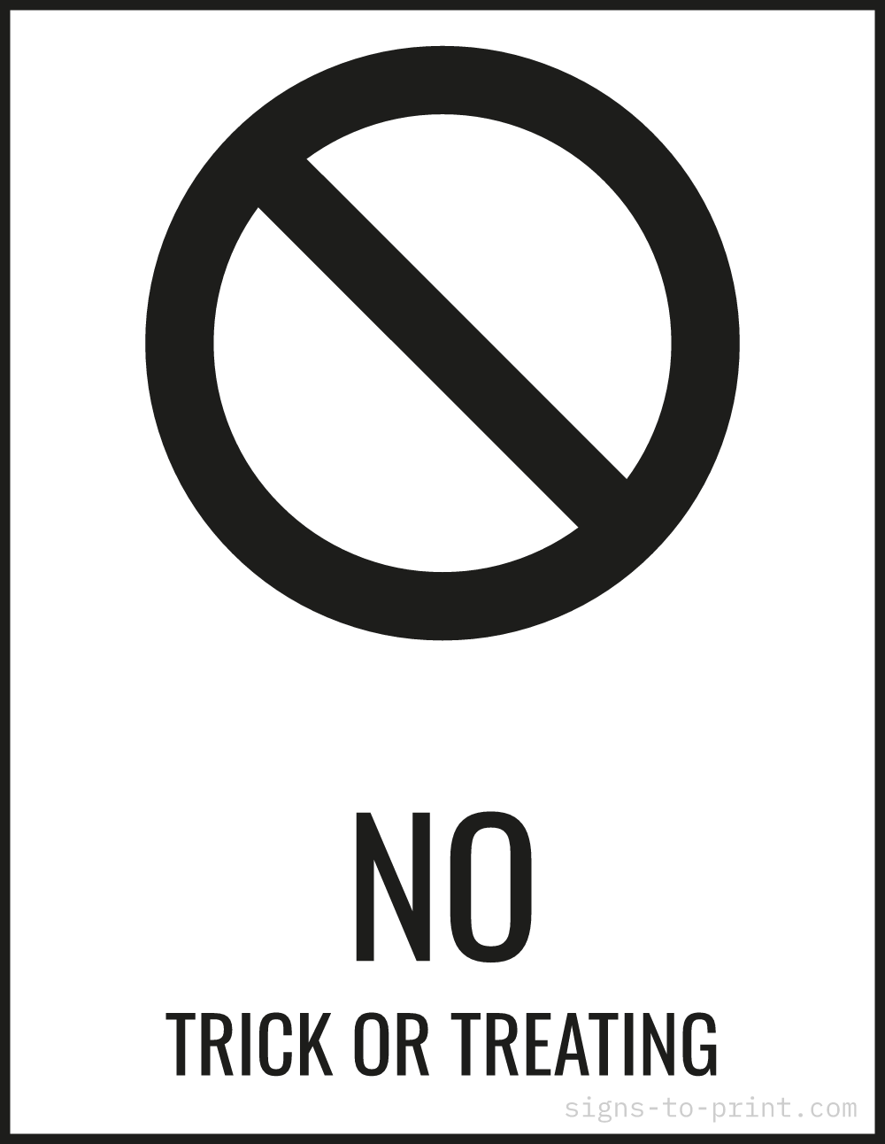 Free printable No Trick or Treating sign, Black / White, 8.5x11 in