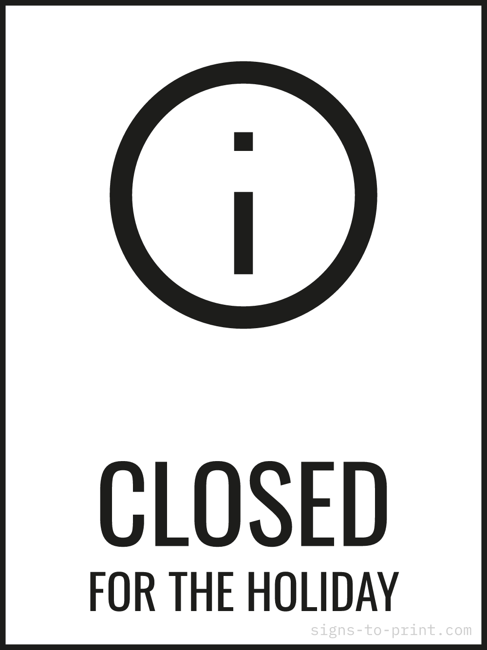 Free printable Closed for the Holiday 18 x 24 sign, Black / White, 18 x 24 download