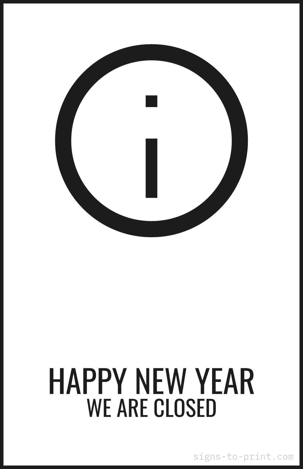 Free printable Happy New Year We Are Closed 11 x 17 sign, Black / White, 11 x 17 download