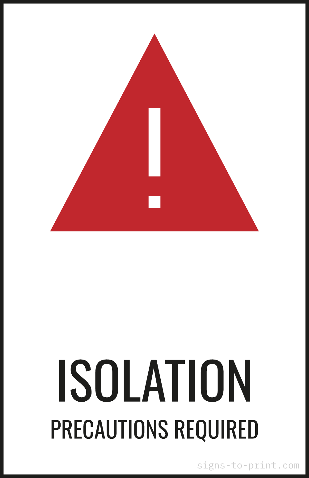 Free printable Isolation Precautions Required 11 x 17 sign, Red / White, 11 x 17 download