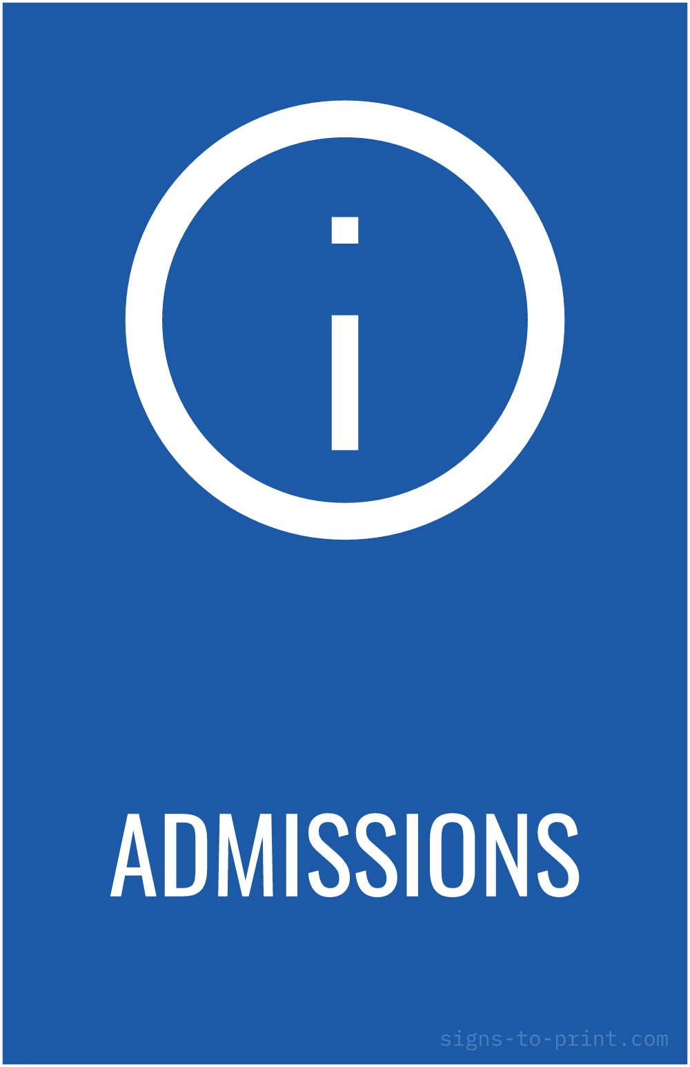 Free printable Admissions 11 x 17 sign, Blue / White, 11 x 17 download