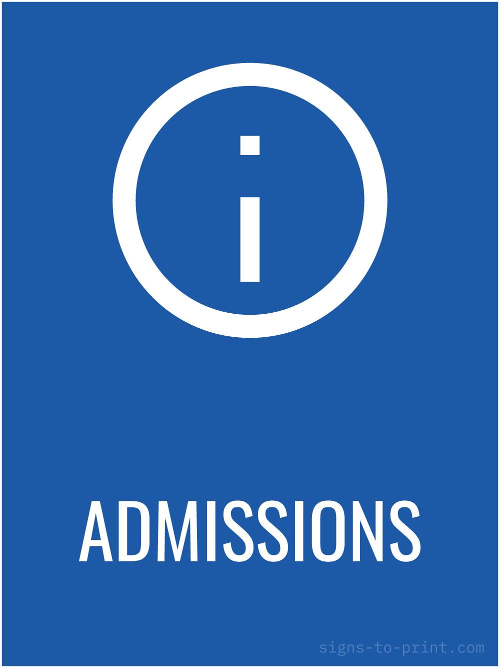 Free printable Admissions 18 x 24 sign, Blue / White, 18 x 24 download