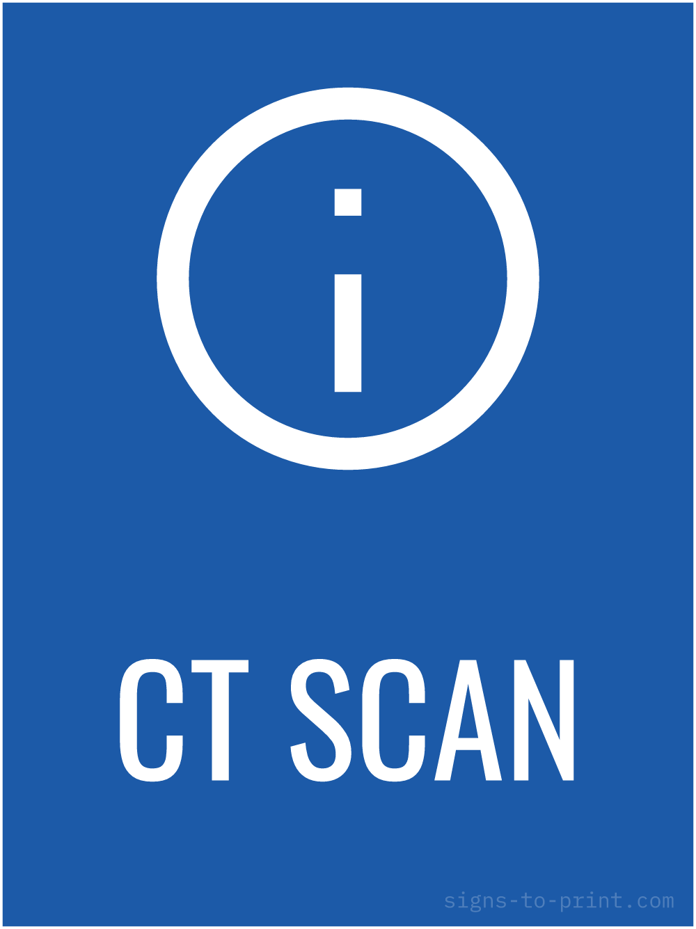 Free printable CT Scan 18 x 24 sign, Blue / White, 18 x 24 download