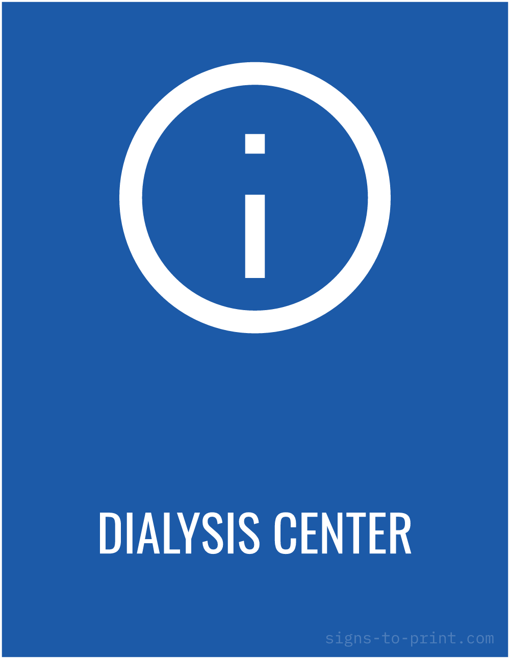 Free printable Dialysis Center sign, Blue / White, 8.5x11 in