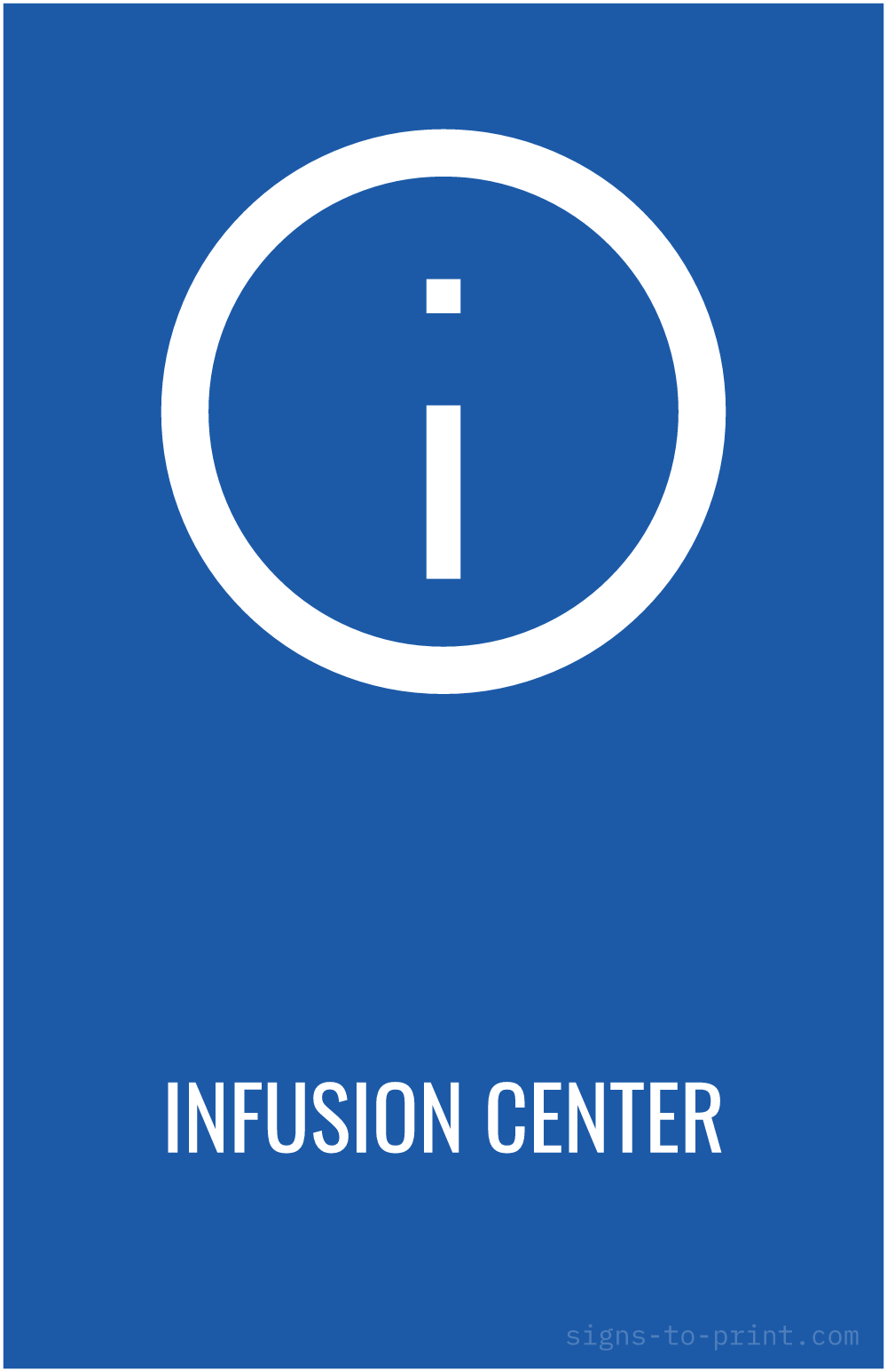 Free printable Infusion Center 11 x 17 sign, Blue / White, 11 x 17 download
