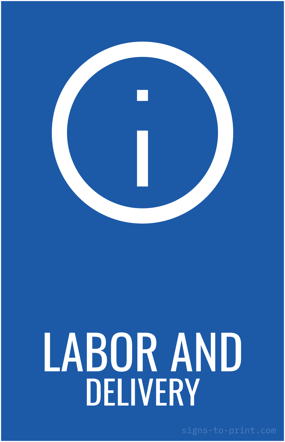 Free printable Labor and Delivery 11 x 17 sign, Blue / White, 11 x 17 download