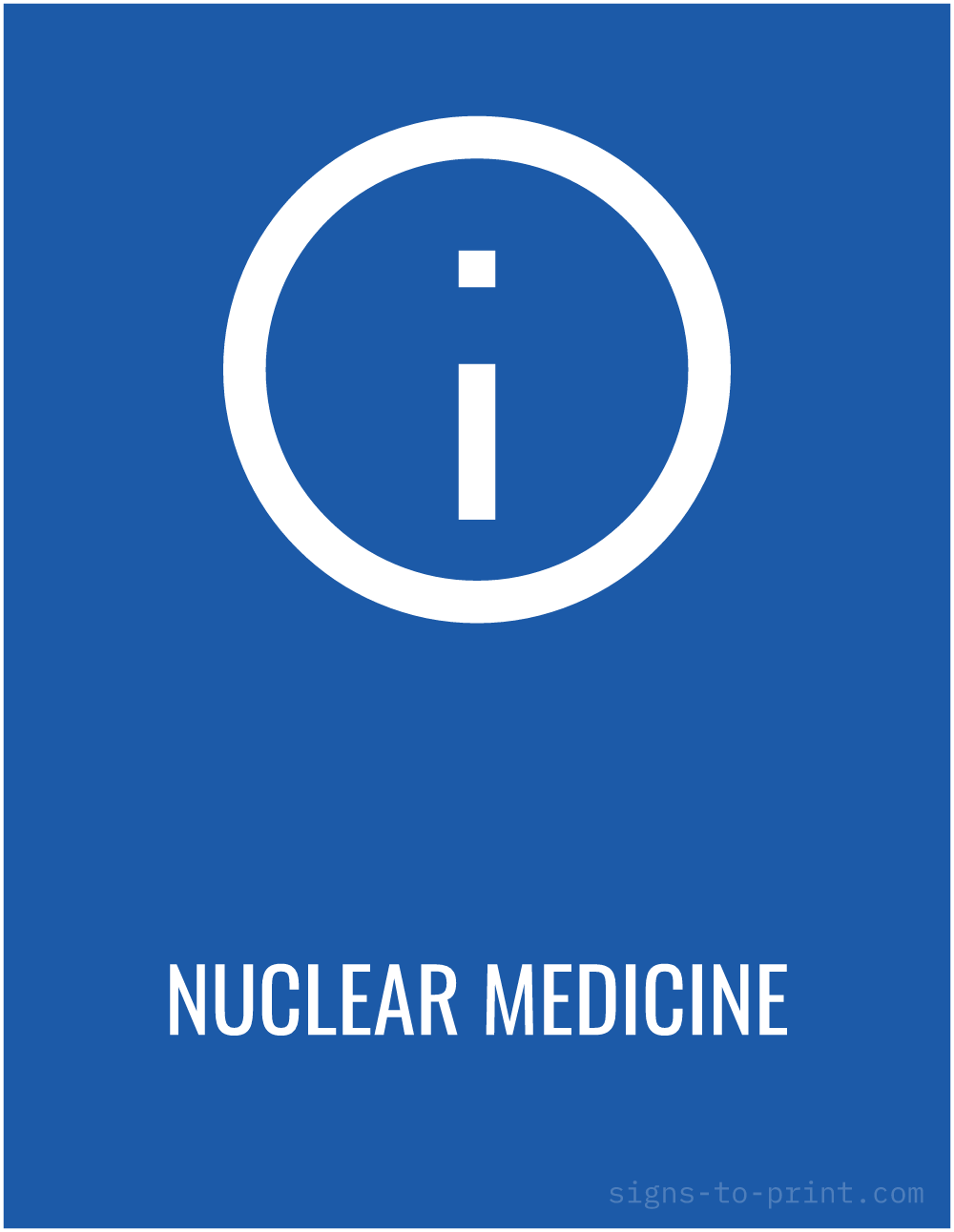 Free printable Nuclear Medicine sign, Blue / White, 8.5x11 in