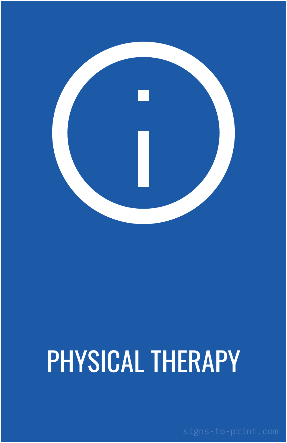 Free printable Physical Therapy 11 x 17 sign, Blue / White, 11 x 17 download