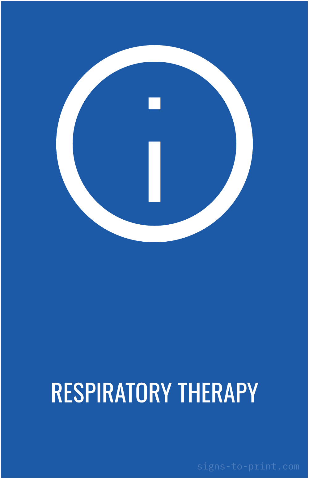 Free printable Respiratory Therapy 11 x 17 sign, Blue / White, 11 x 17 download