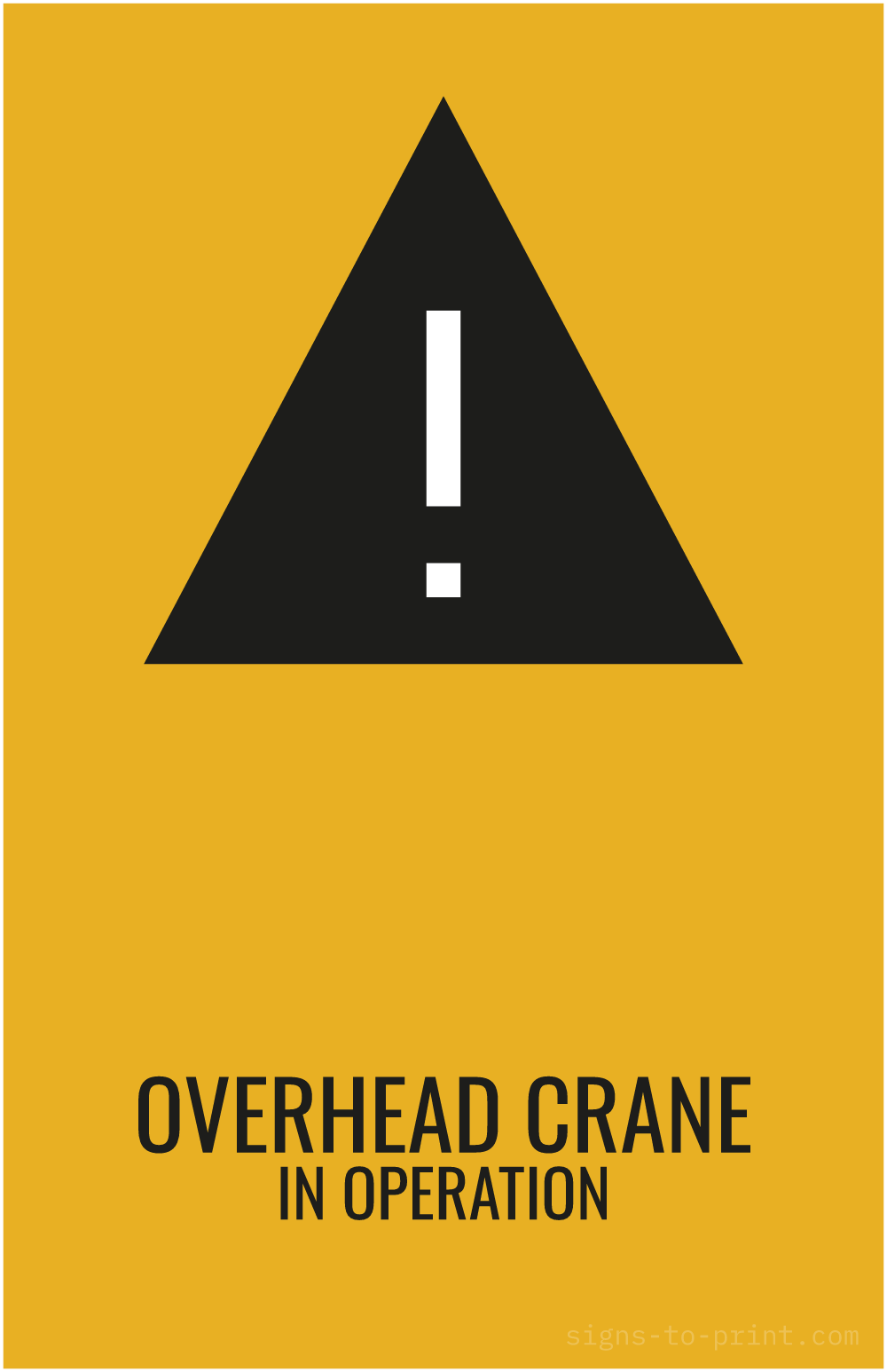 Free printable Overhead Crane in Operation 11 x 17 sign, Orange / Black, 11 x 17 download