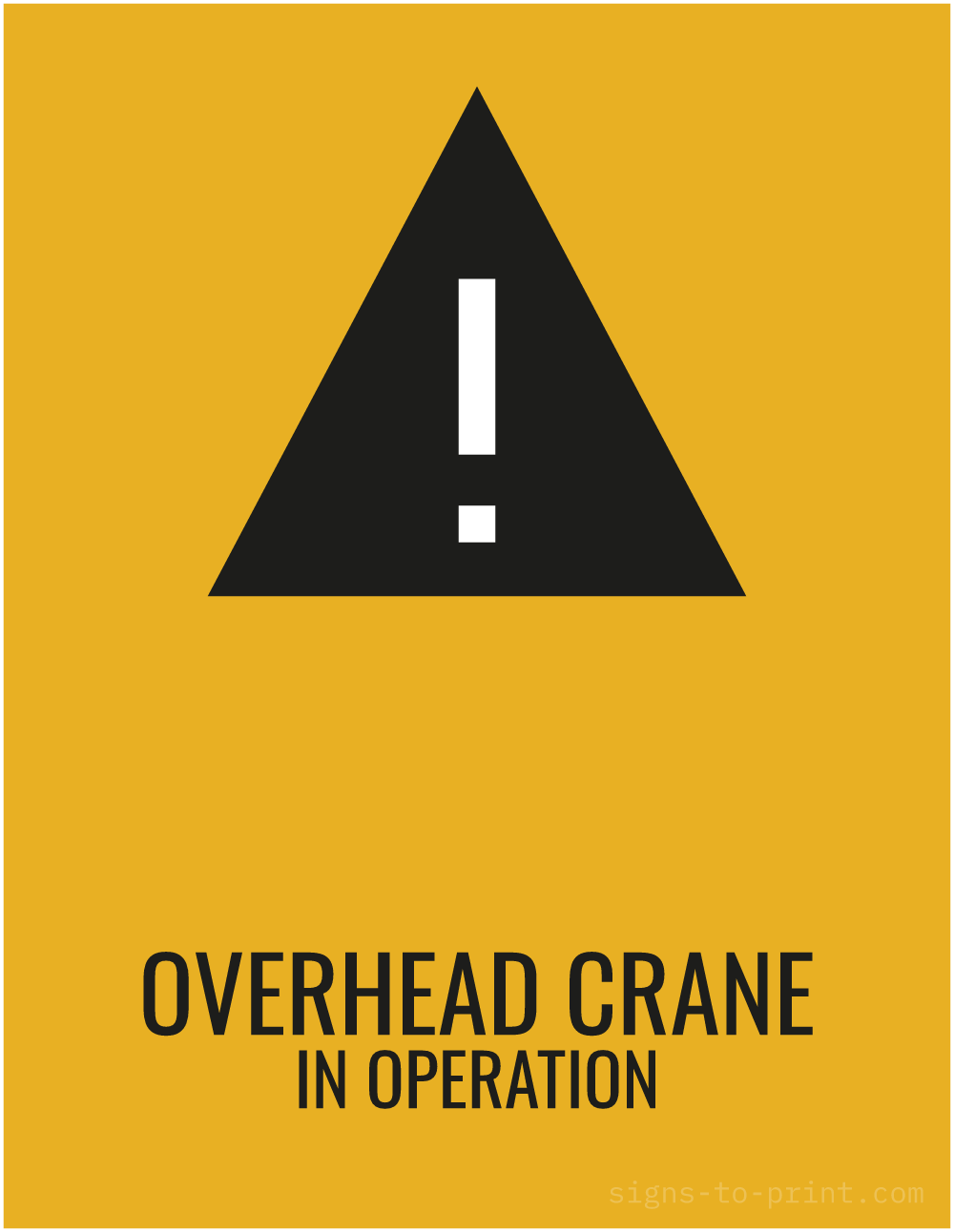 Free printable Overhead Crane in Operation 8.5 x 11 sign, Orange / Black, 8.5 x 11 download